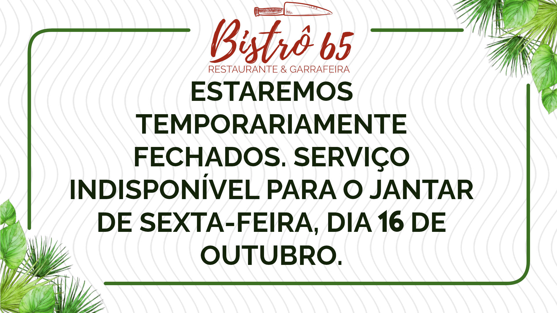 Temporariamente fechados